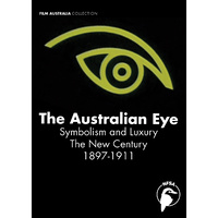 Australian Eye, The: Symbolism & Luxury - The New Century 1897-1911