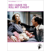 Do I Have to Kill My Child?