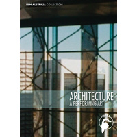 Architecture - A Performing Art