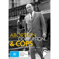 Abortion, Corruption and Cops - The Bertram Wainer Story