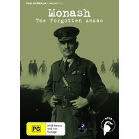 Monash - The Forgotten Anzac