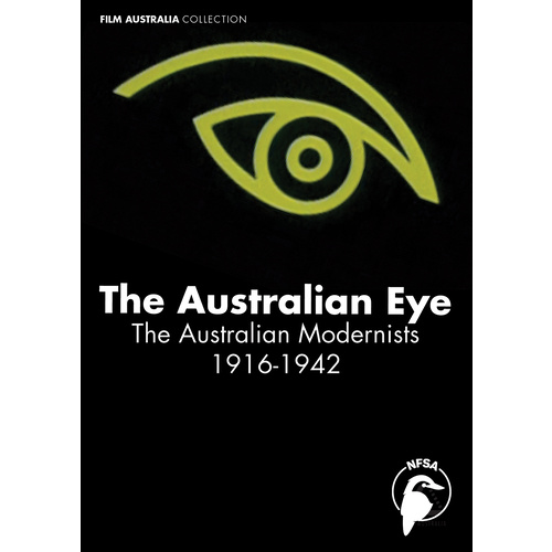 Australian Eye, The: The Australian Modernists 1916-1942