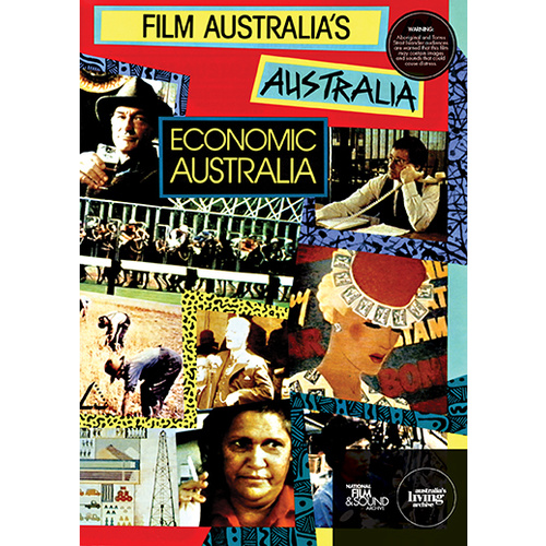 Film Australia's Australia: Economic Australia