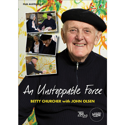 Unstoppable Force, An - Betty Churcher with John Olsen